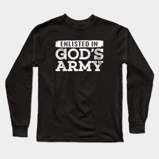 Enlisted in Gods Army Long Sleeve T-Shirt